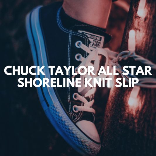 chuck taylor all star shoreline knit slip
