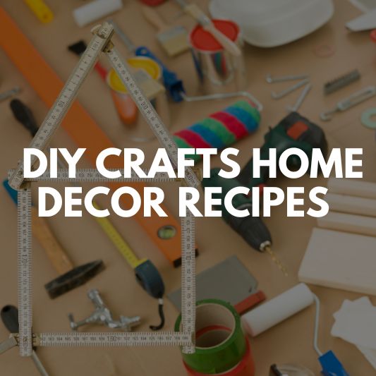 _diy crafts home decor recipes