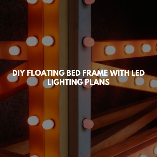 diy floating bed frame with led lighting plans