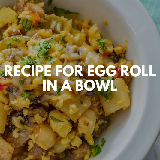 recipe-for-egg-roll-in-a-bowl